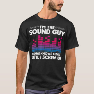 Mens Funny Sound Guy  Gift for technician tee 