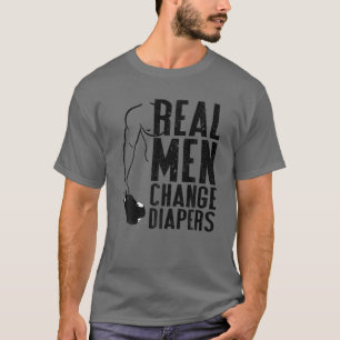 Mens Funny T-shirt-Real Men Change Diapers-new dad T-Shirt