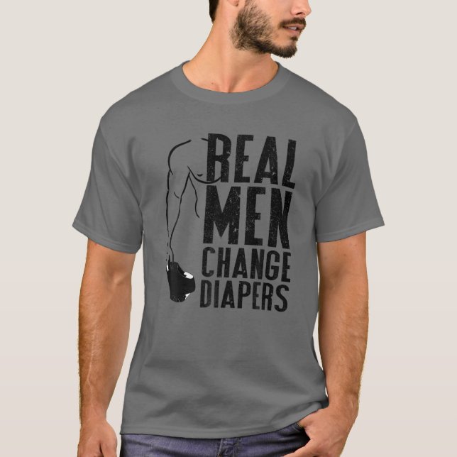 Mens Funny T-shirt-Real Men Change Diapers-new dad T-Shirt (Front)