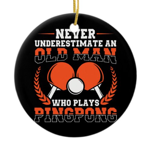 Mens Funny Table Tennis Lover Graphic for Men Ceramic Ornament