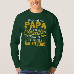 Mens Funny They Call Me Papa Because Partner In T-Shirt