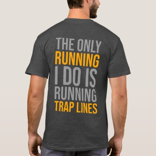 Mens Funny Trapping Shirt Running Trap Lines