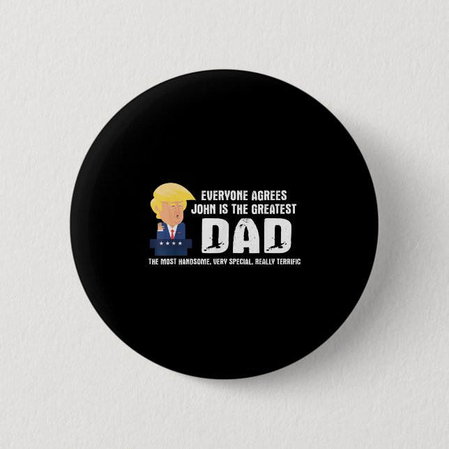 Mens Funny Trump Saying Greatest Dad Quote - John  Button (Front)