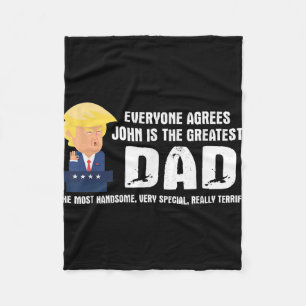 Mens Funny Trump Saying Greatest Dad Quote - John Fleece Blanket