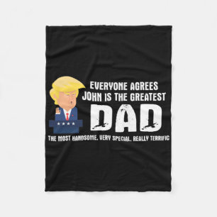 Mens Funny Trump Saying Greatest Dad Quote - John Fleece Blanket