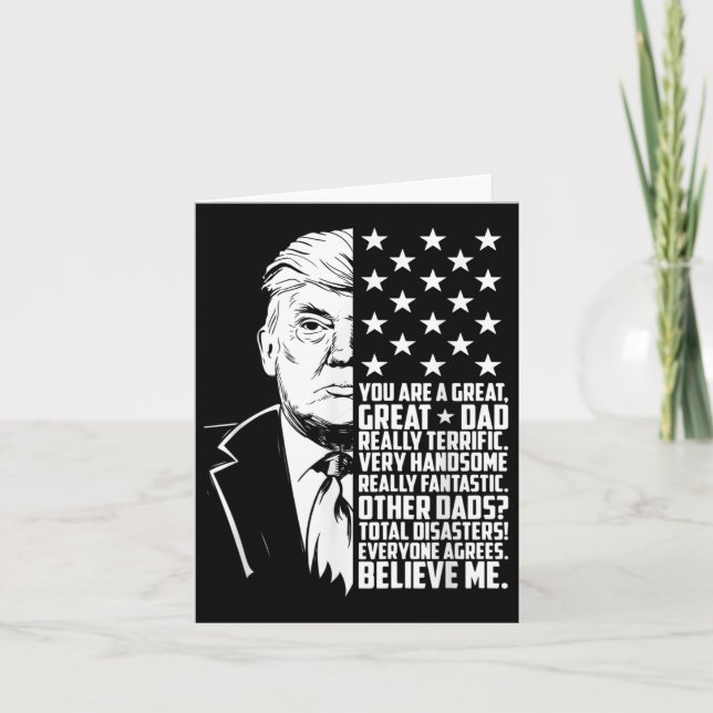 Mens Funny Trump You Are A Great Dad Father’s Day  Card (Front)