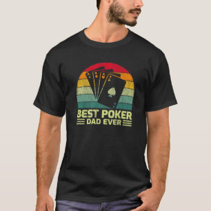 Mens Funny Vintage Best Poker Dad Ever Father s Da T-Shirt