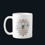 Mens Funny Whiskey 21st Birthday Coffee Mug<br><div class="desc">Celebrate the big 2-1 with style and humor with this vintage whiskey label-inspired birthday design. The black, gold, and white typography is ornate and elegant, giving it a classic retro vintage feel. Perfect for man (or woman!) in your life who loves their scotch, spirits, bourbon, and other liquor drinks. Features...</div>