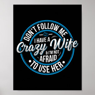 Mens Funny Wife Marriage Quote For A Husband Poster