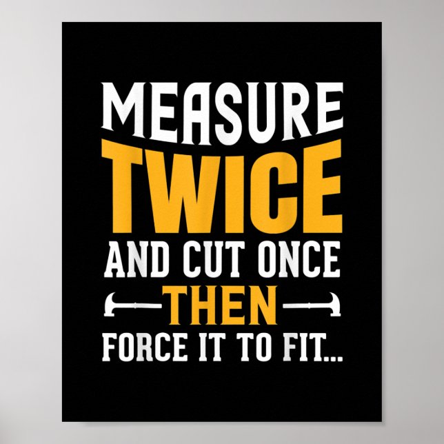 Mens Funny Woodworking Carpenter Quote Saying Gift Poster (Front)