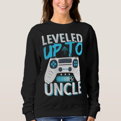 Mens Future Uncle  Leveled Up To Uncle  Soon To Be Sweatshirt