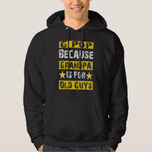 Mens G Pop Because Grandpa Is For Old Guys Vintage Hoodie