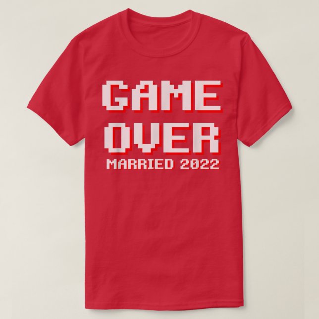 Mens Game over married 2022 funny groom wedding  T-Shirt (Design Front)