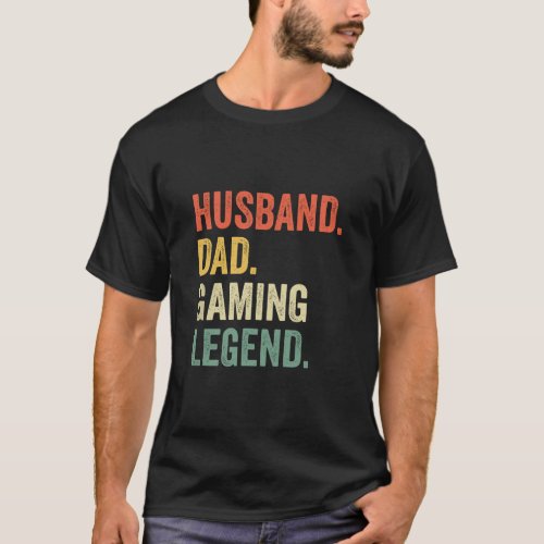 Mens Gamer Dad Funny Husband Dad Video Game Legend T_Shirt