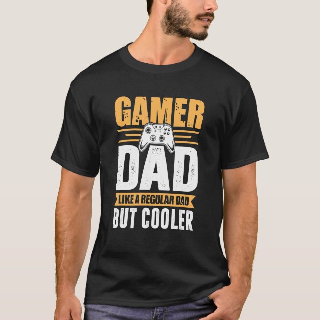 Mens Gamer Dad Like A Regular Dad but Cooler T-Shirt (Front)