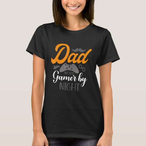Mens Gamer Father Dad By Day Gamer By Night T_Shirt