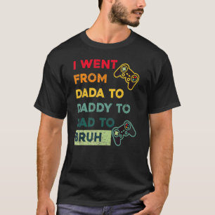 Mens Gamer Fathers Day From From Dada Daddy Dad B T-Shirt