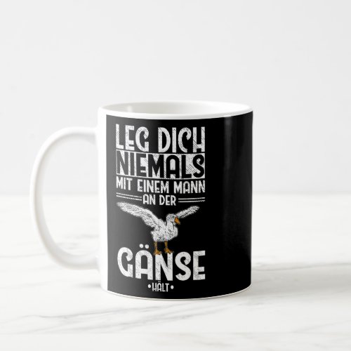 Mens Gans Leg Dich Niemals Mann An Geese Breeders  Coffee Mug