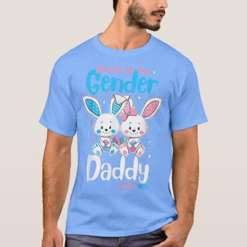 Mens Gender Reveal Daddy Loves You Bunny Easter Pr T_Shirt