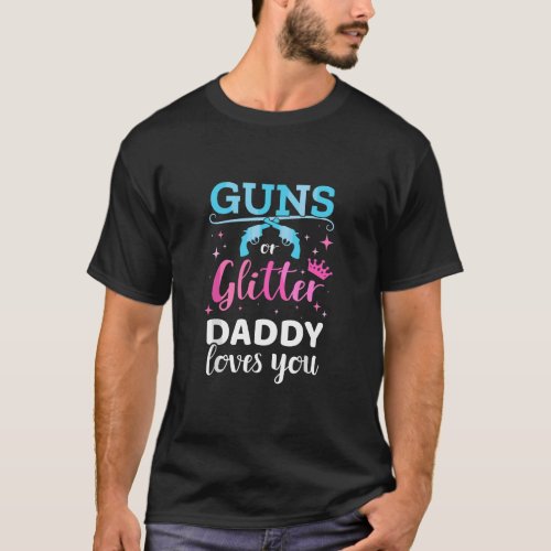 Mens Gender reveal guns or glitter daddy matching  T_Shirt