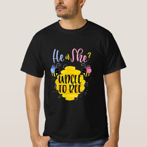 Mens Gender Reveal What Will It Bee He or She Uncl T_Shirt