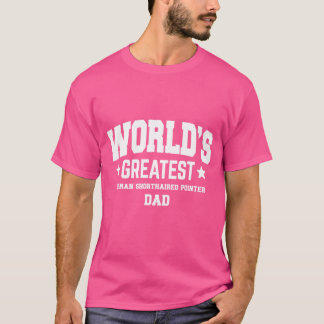 Mens German Shorthaired Pointer Dog Dad Pet Them T-Shirt