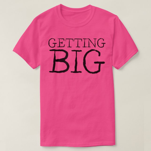 Mens GETTING BIG Gym Fitness Workout Bodybuilding  T-Shirt (Design Front)