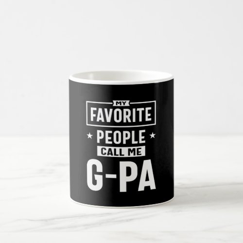 Mens Gift My Favorite People Call Me G_Pa Coffee Mug