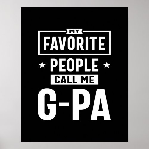 Mens Gift My Favorite People Call Me G_Pa Poster