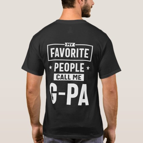 Mens Gift My Favorite People Call Me G_Pa T_Shirt