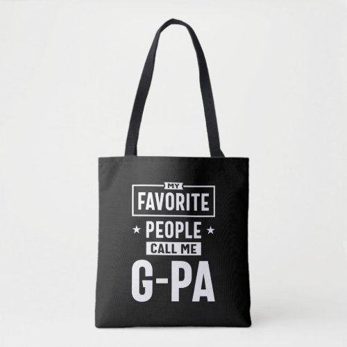 Mens Gift My Favorite People Call Me G_Pa Tote Bag