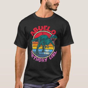 Mens Girl Birthday I Abuelo I Tyrannosaurus Rex I  T-Shirt
