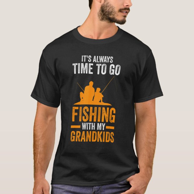 Mens Go fishing with my grandkids Fishing T-Shirt (Front)