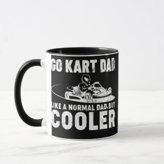 Mens Go Kart Dad Like A Normal Dad Kart Racing Mug
