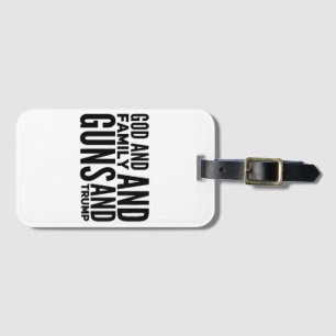 Mens God And Family And Guns And Trump For Patriot Luggage Tag