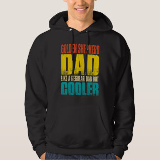 Mens Golden Shepherd Dad Like a Regular Dad but C Hoodie