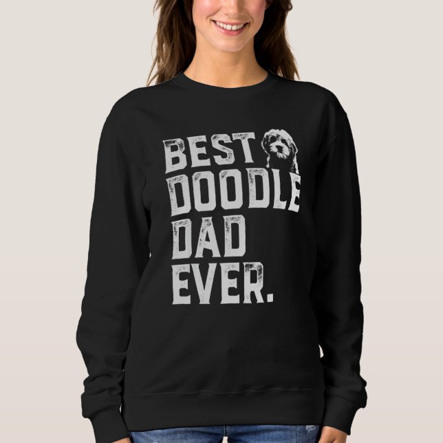 Mens Goldendoodle Dad Best Doodle Dad Ever Sweatshirt (Front)