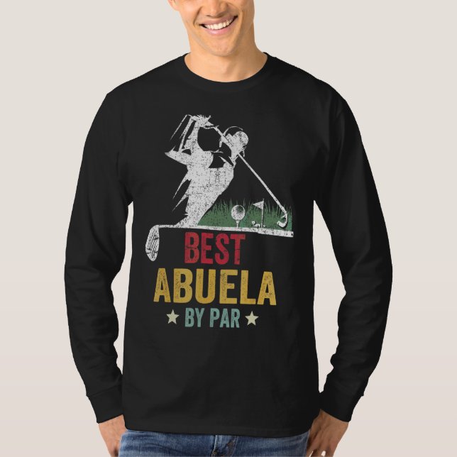 Mens Golf Best Abuela By Par Grandpa Golfer Father T-Shirt (Front)