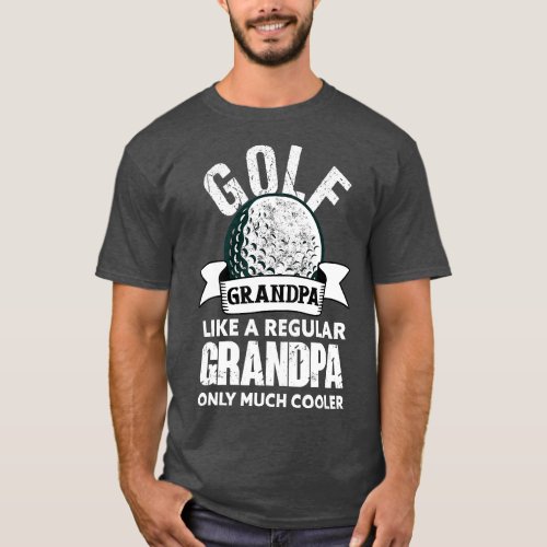 Mens Golf Grandpa  Funny Golfing Golfer Grandfathe T_Shirt