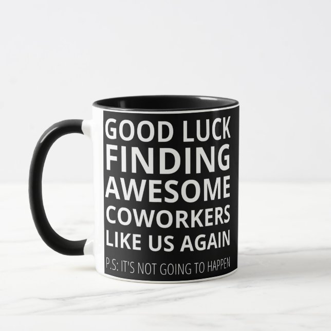 Mens Good luck finding awesome coworkers like us Mug (Left)