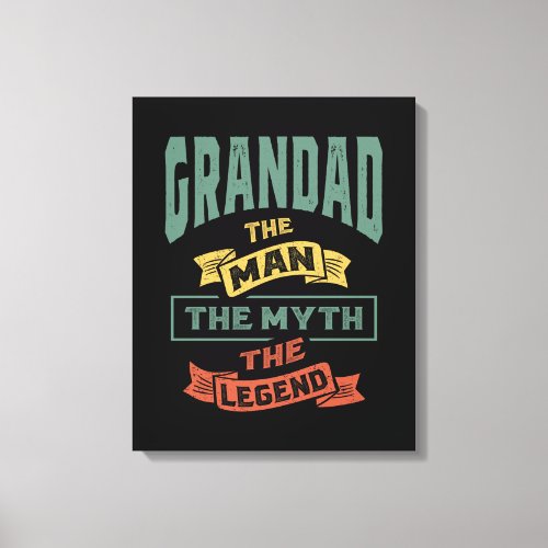 Mens Grandad The Legend Grandpa Gift Canvas Print