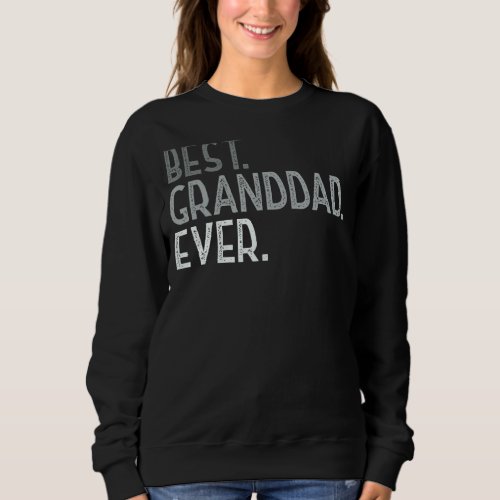 Mens Granddad  For Grandpa Father S Day Best Grand Sweatshirt