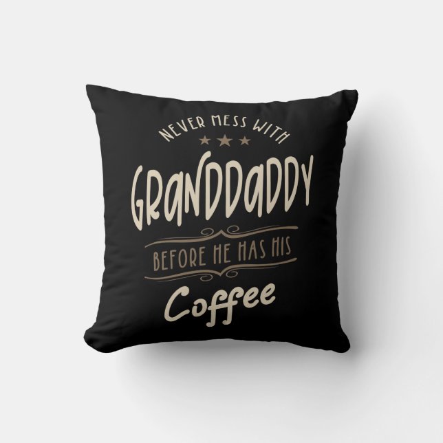 Mens Granddaddy Coffee Grandpa Gift Throw Pillow (Front)