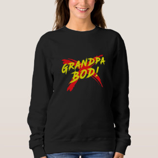 Mens Grandpa Bod Weightlifter Gag Exercise Gym Gra Sweatshirt