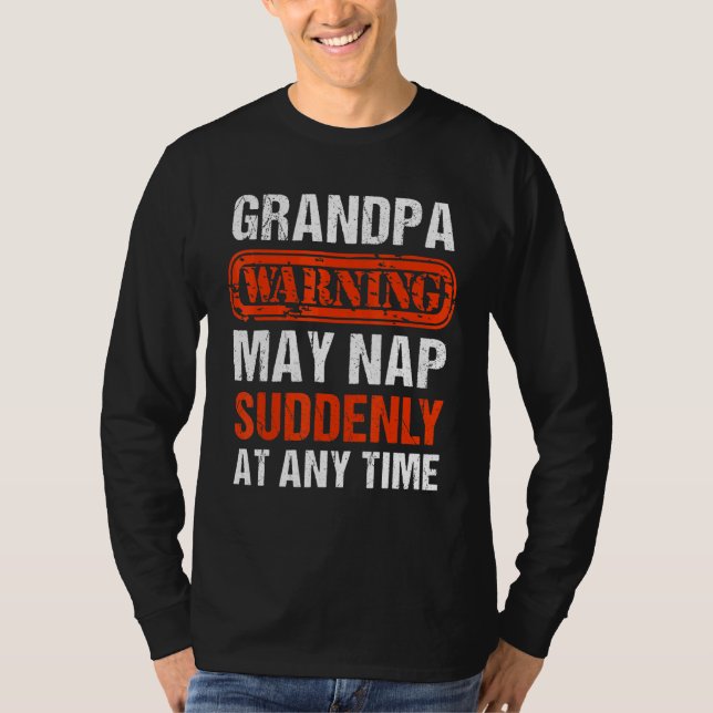Mens Grandpa - Grandpa Warning May Nap Suddenly At T-Shirt (Front)