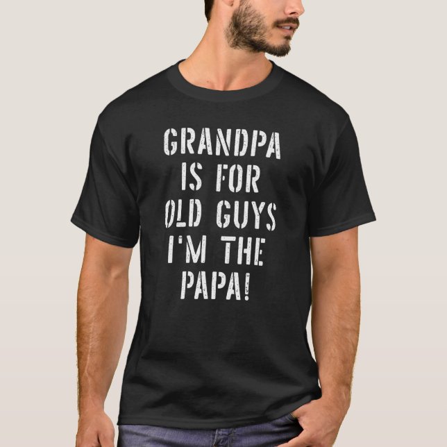 Mens Grandpa Is For Old Guys For Men T-Shirt (Front)