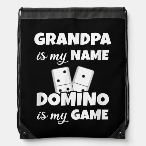 Mens Grandpa Is My Name Domino Is My Game Funny Drawstring Bag