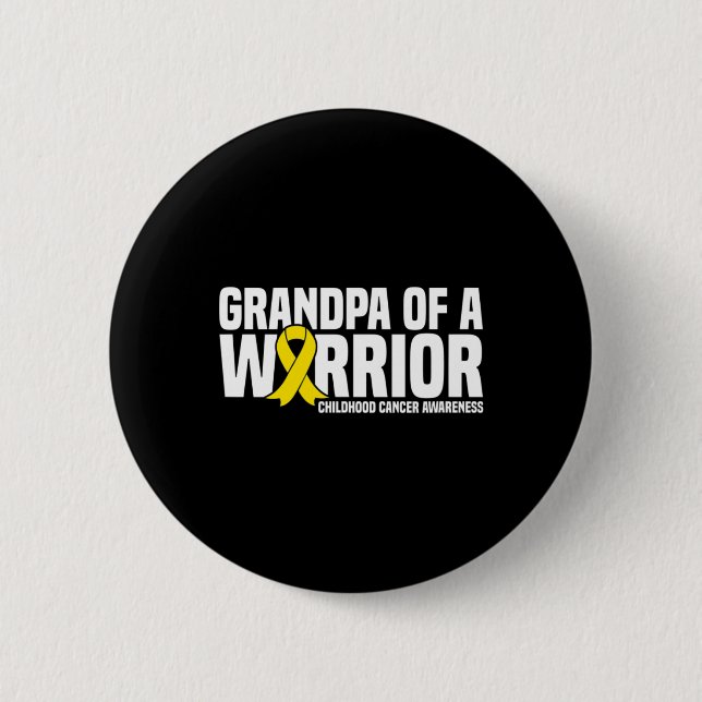 Mens Grandpa of a Warrior Ribbon Childhood Cancer  Button (Front)