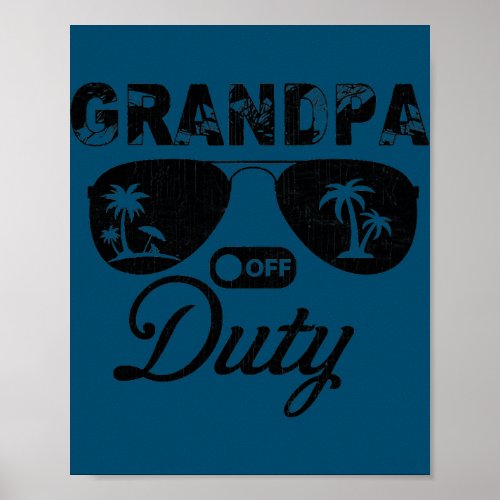 Mens Grandpa Off Duty Sunglasses Summer Vacation Poster