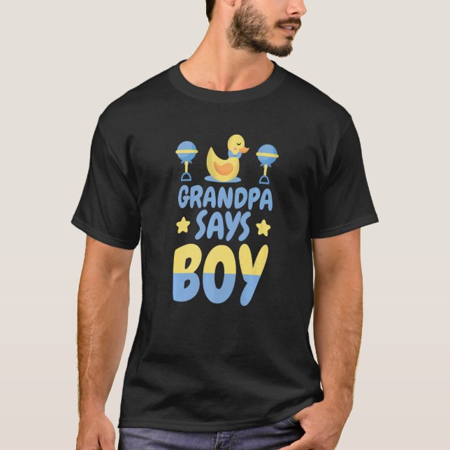 Mens Grandpa Says Boy He or She Gender Reveal T-Shirt (Front)